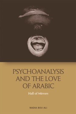 Psychoanalysis and the Love of Arabic Hall of Mirrors