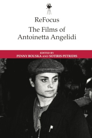 Refocus: the Films of Antoinetta Angelidi