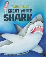 I Want to Be a Great White Shark
