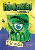 Frankenstein Journals: I For an Eye