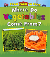 Where Do Vegetables Come From?