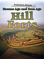 Bronze Age and Iron Age Hill Forts