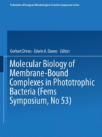 Molecular Biology of Membrane-Bound Complexes in Phototrophic Bacteria