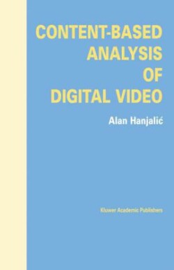 Content-Based Analysis of Digital Video