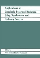Applications of Circularly Polarized Radiation Using Synchrotron and Ordinary Sources