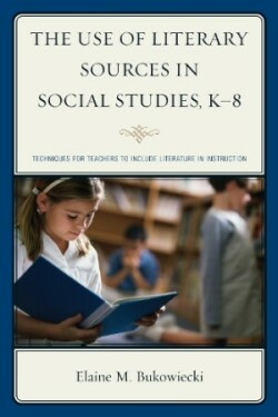 Use of Literary Sources in Social Studies, K-8