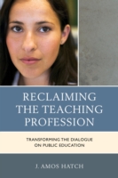 Reclaiming the Teaching Profession