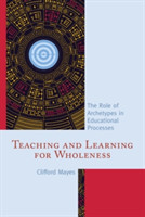 Teaching and Learning for Wholeness