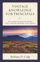 Vintage Knowledge for Principals