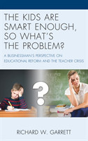 Kids are Smart Enough, So What’s the Problem?