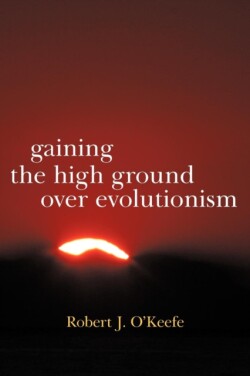 Gaining the High Ground Over Evolutionism