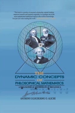 Dynamic Concepts of Philosophical Mathematics