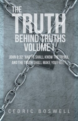Truth Behind Truths Volume I