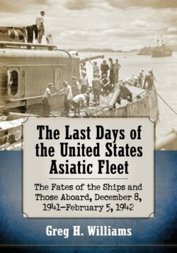 Last Days of the United States Asiatic Fleet