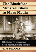 Blackface Minstrel Show in Mass Media