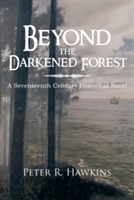 Beyond the Darkened Forest