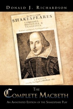 Complete Macbeth An Annotated Edition Of The Shakespeare Play