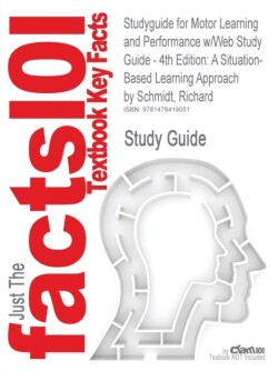 Studyguide for Motor Learning and Performance W/Web Study Guide - 4th Edition