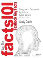 Studyguide for Calculus with Applications by Lial, Margaret, ISBN 9780321749000
