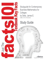 Studyguide for Contemporary Business Mathematics for Colleges by Deitz, James E., ISBN 9781111821326