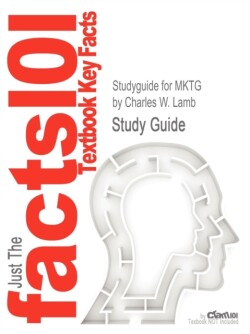 Studyguide for Mktg by Lamb, Charles W., ISBN 9781133190110