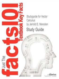 Studyguide for Vector Calculus by Marsden, Jerrold E., ISBN 9781429215084