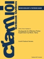 Studyguide for Effective Police Supervision by More, Harry