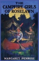 Campfire Girls of Roselawn, or a Strange Message from the Air