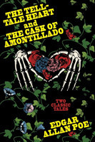 "The Tell-Tale Heart and The Cask of Amontillado "