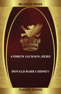 Andrew Jackson, Hero
