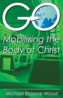 GO-Mobilizing the Body of Christ