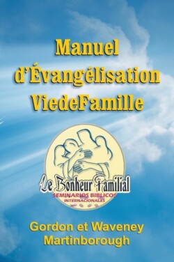 Manuel d'�vang�lisation Vie de Famille