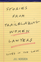 Stories from Trailblazing Women Lawyers