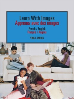 Learn With Images // Apprenez Avec Des Images French / English // Francais / Anglais