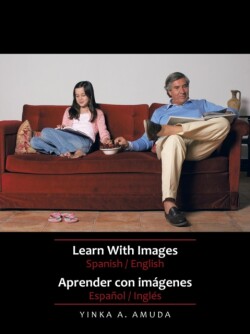 Learn With Images Spanish / English Aprender Con Imagenes Espanol / Ingles