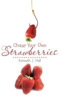 Chase Your Own Strawberries