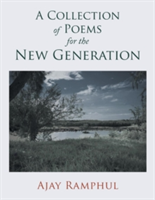 Collection Of Poems For The New Generation
