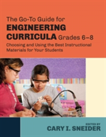 Go-To Guide for Engineering Curricula, Grades 6-8