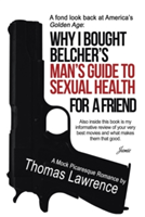 Why I bought Belcher's Man's Guide to SEXUAL HEALTH for a friend
