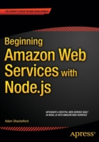 Beginning Amazon Web Services with Node.js