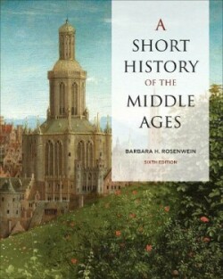 Short History of the Middle Ages, Sixth Edition