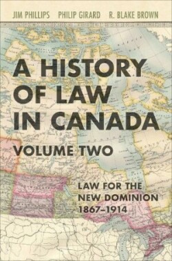 History of Law in Canada, Volume Two