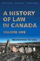 History of Law in Canada, Volume One