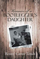 Memoirs of a Bootlegger's Daughter