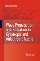Wave Propagation and Radiation in Gyrotropic and Anisotropic Media