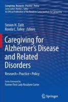 Caregiving for Alzheimer’s Disease and Related Disorders