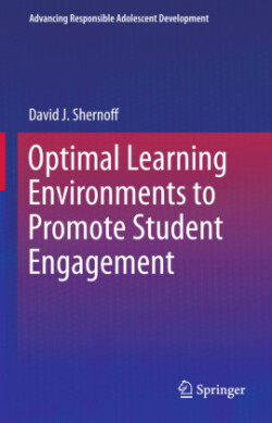 Optimal Learning Environments to Promote Student Engagement