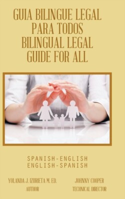 Guia Bilingue Legal Para Todos/ Bilingual Legal Guide for All