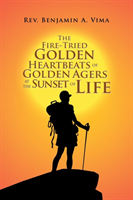 Fire-Tried Golden Heartbeats of Golden Agers at the Sunset of Life