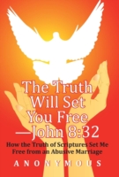 Truth Will Set You Free -John 8
